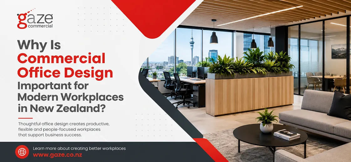 Why Is Commercial Office Design Important for Modern Workplaces in New Zealand?