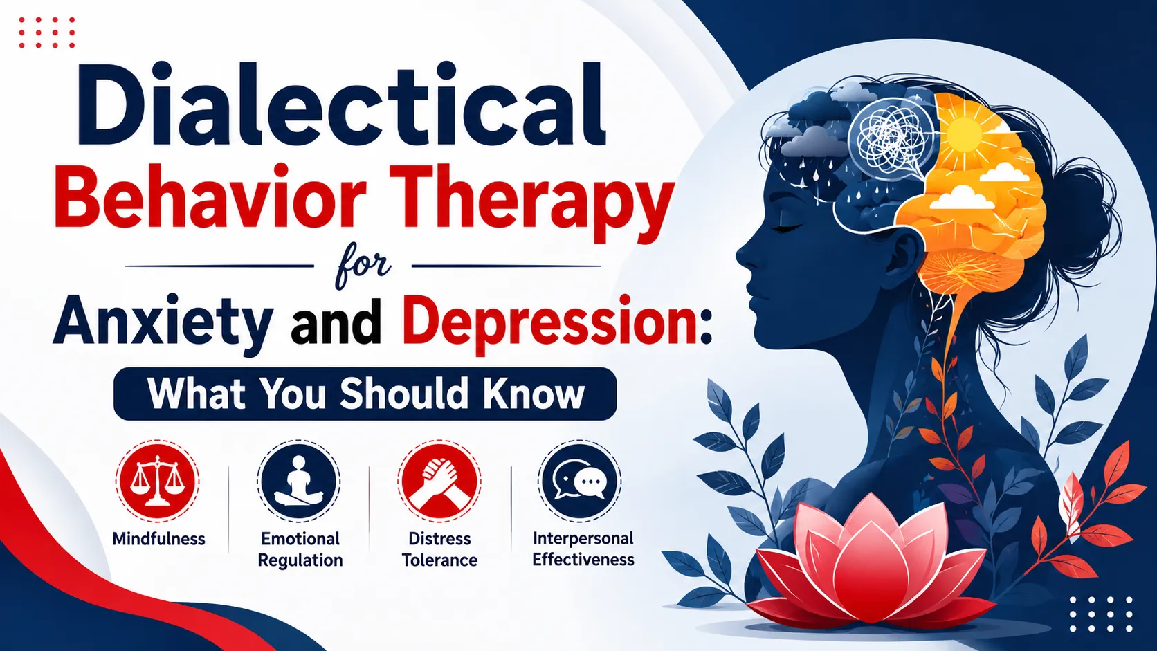 Dialectical Behavior Therapy for Anxiety and Depression: What You Should Know