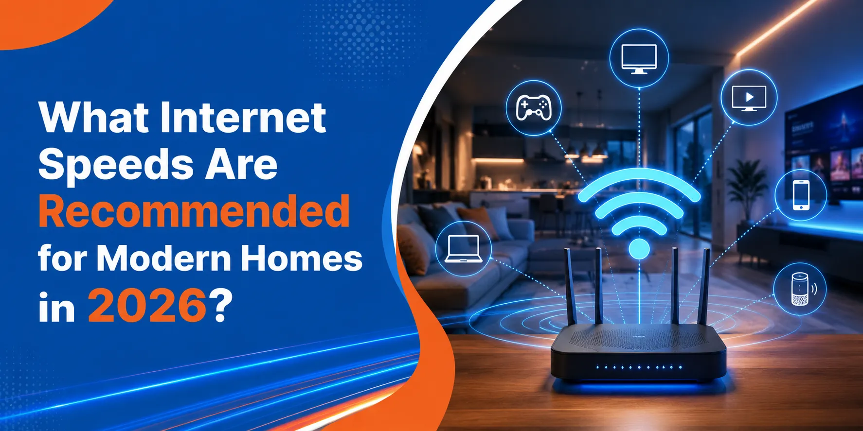 What Internet Speeds Are Recommended for Modern Homes in 2026?