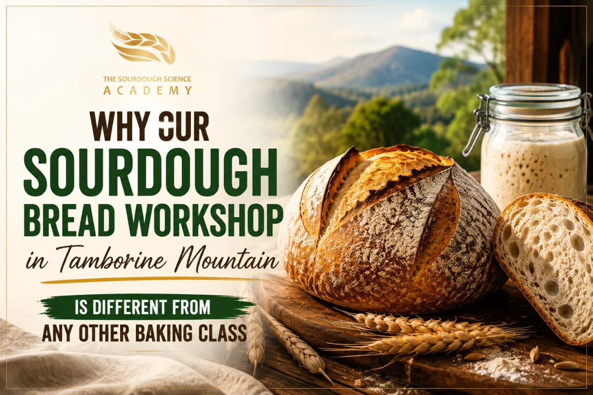 Why Our Sourdough Bread Workshop in Tamborine Mountain Is Different From Any Other Baking Class