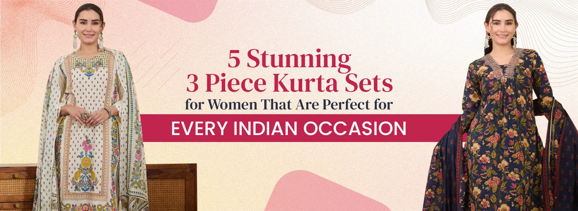 5 Stunning 3 Piece Kurta Sets for Women That Are Perfect for Every Indian Occasion
