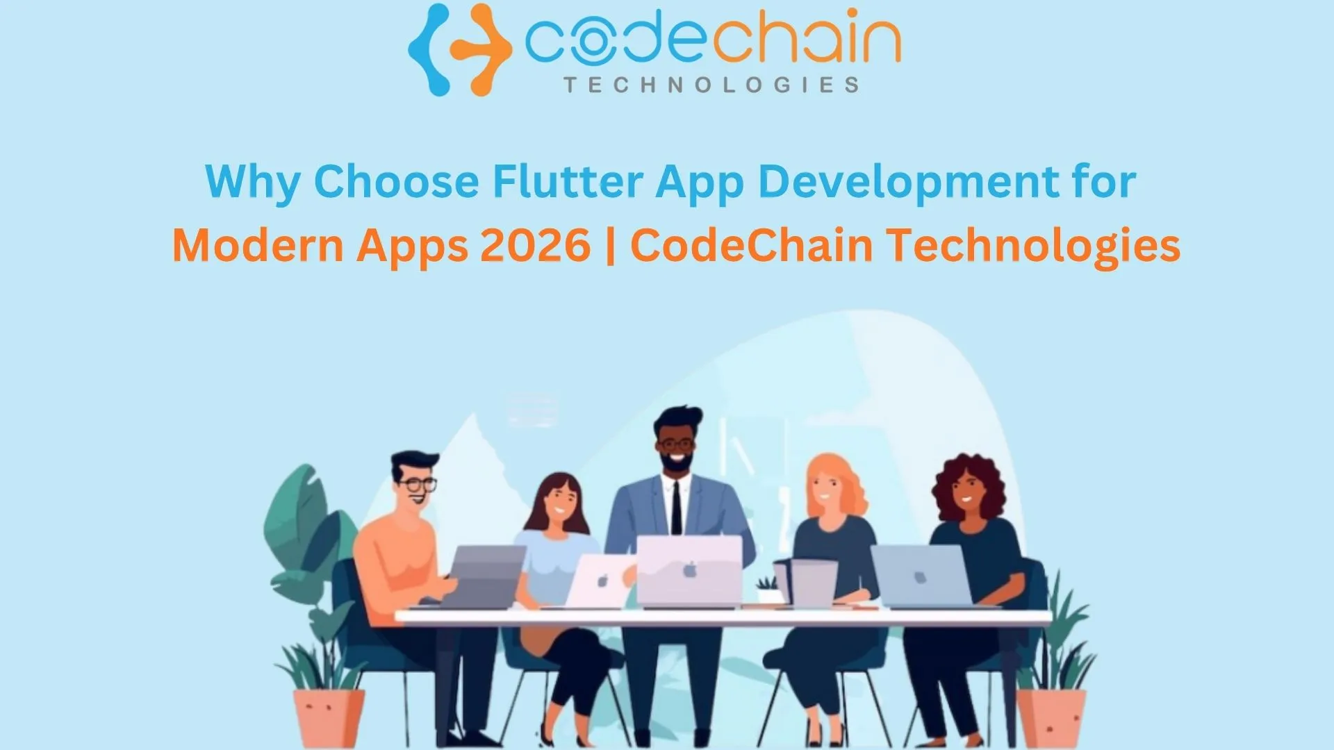 Flutter Good for App Development? Benefits, Use Cases & Guide 2026 | CodeChainTech