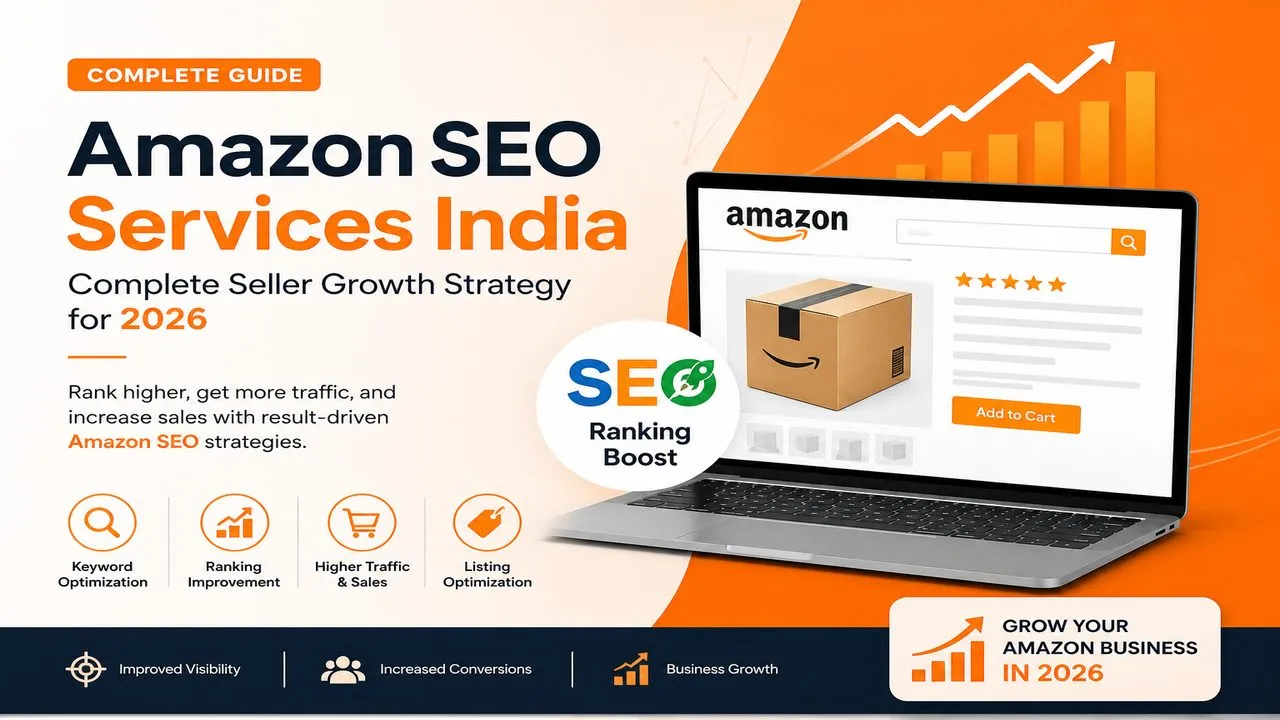 Amazon SEO Services India: The 2026 Seller Growth Strategy