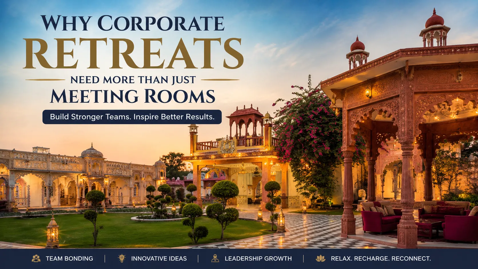 Why Corporate Retreats Need More Than Just Meeting Rooms