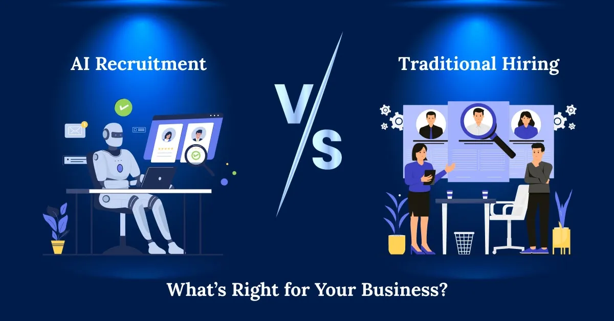 AI Recruiting Tools vs Traditional Recruitment: What Works Better?