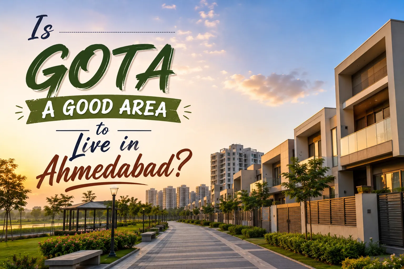 Is Gota a Good Area to Live in Ahmedabad?