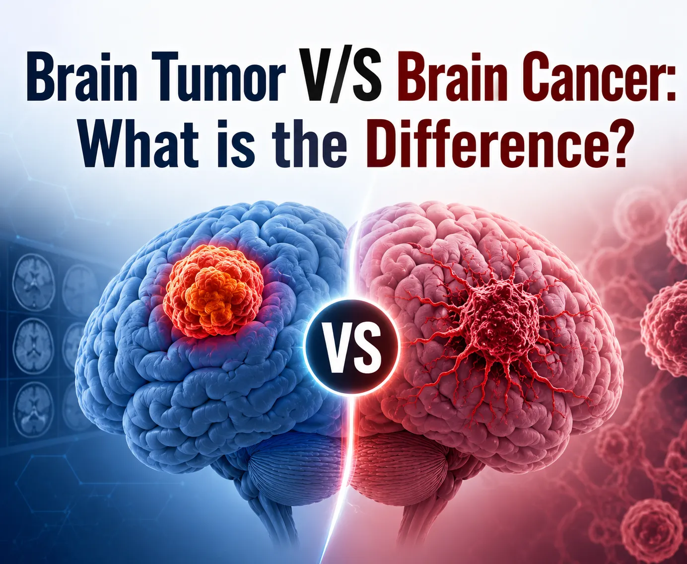 Brain Tumor V/S Brain Cancer: What is the Difference? Know All About It Before Considering Brain Tumor Surgery Options in Mumbai