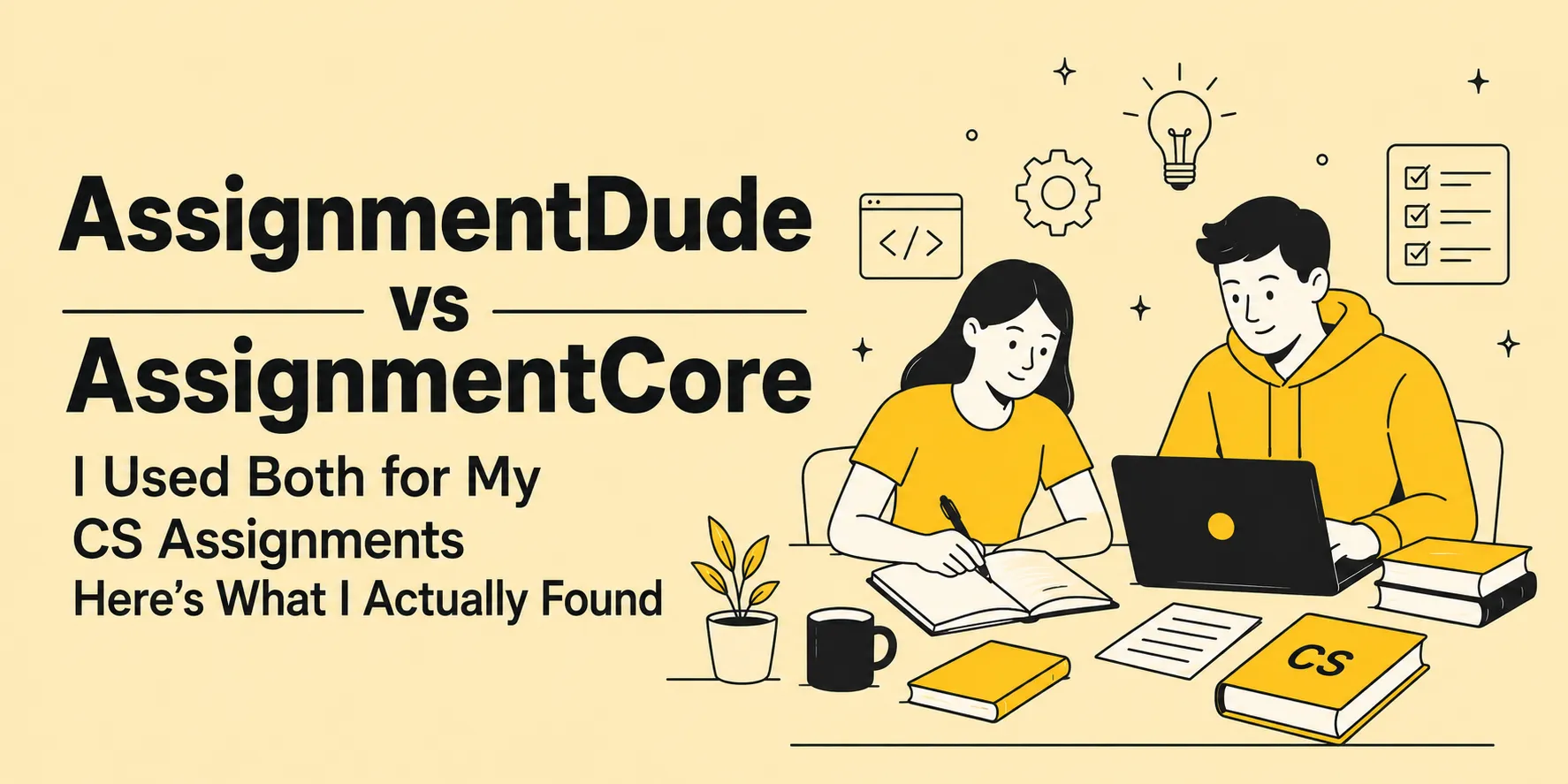 AssignmentDude vs AssignmentCore: I Used Both for My CS Assignments — Here's What I Actually Found