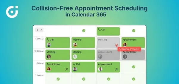 How Collision-Free Appointment Scheduling in Calendar 365 Puts an End to Double Bookings