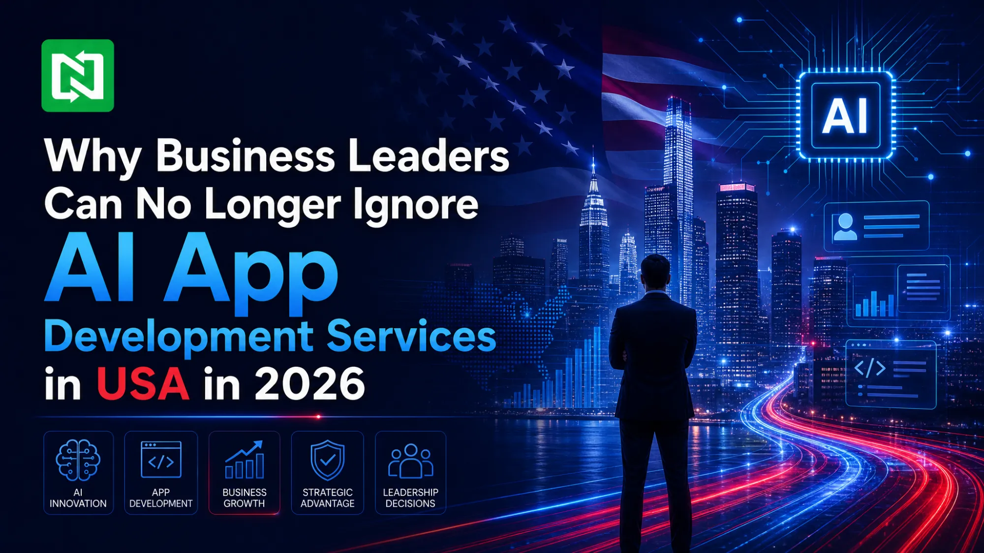 Why Business Leaders Can No Longer Ignore AI App Development Services in USA in 2026