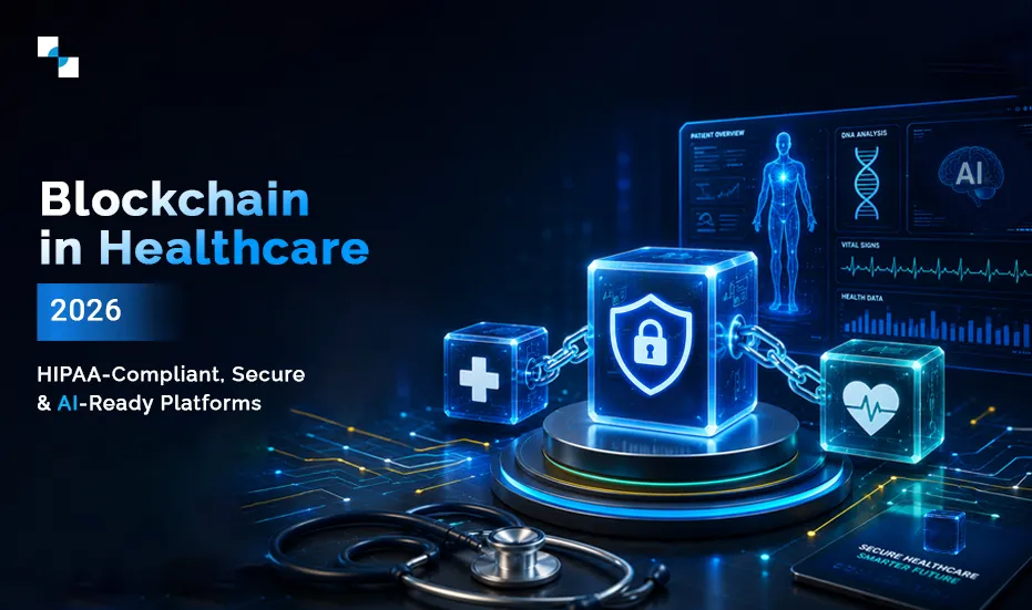 Blockchain in Healthcare 2026: HIPAA-Compliant Platform Guide