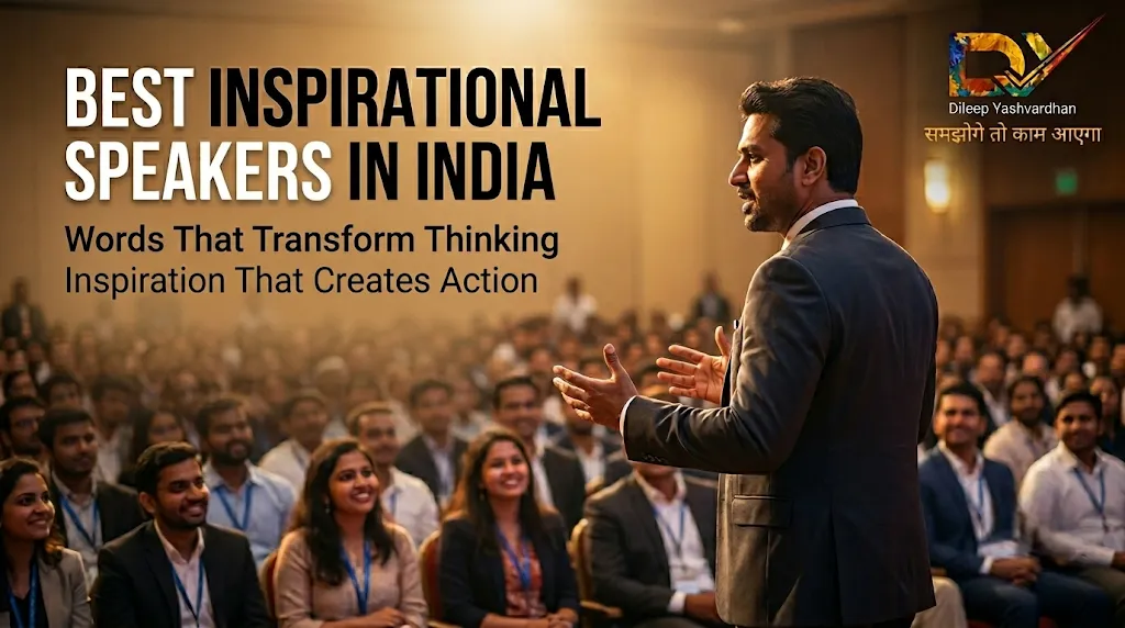 Best Inspirational Speakers in India: How Inspiration Shapes Real Life Transformation