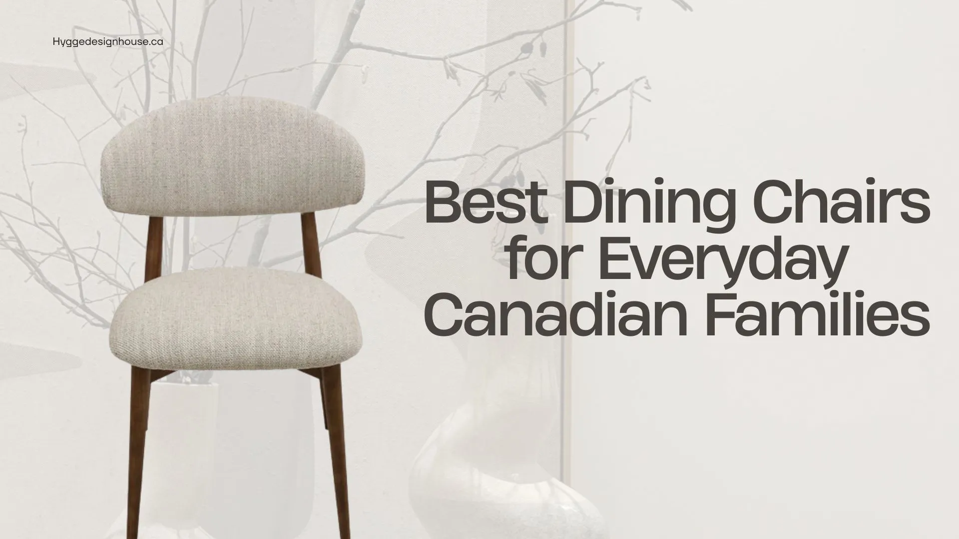 Best Dining Chairs for Everyday Canadian Families