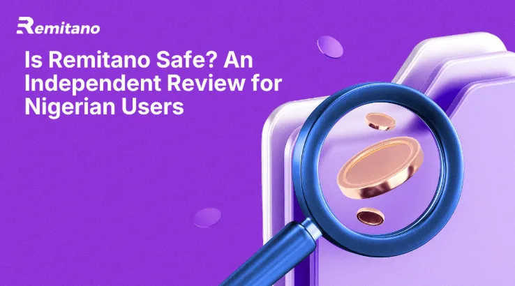 Is Remitano Safe? An Independent Review for Nigerian Users