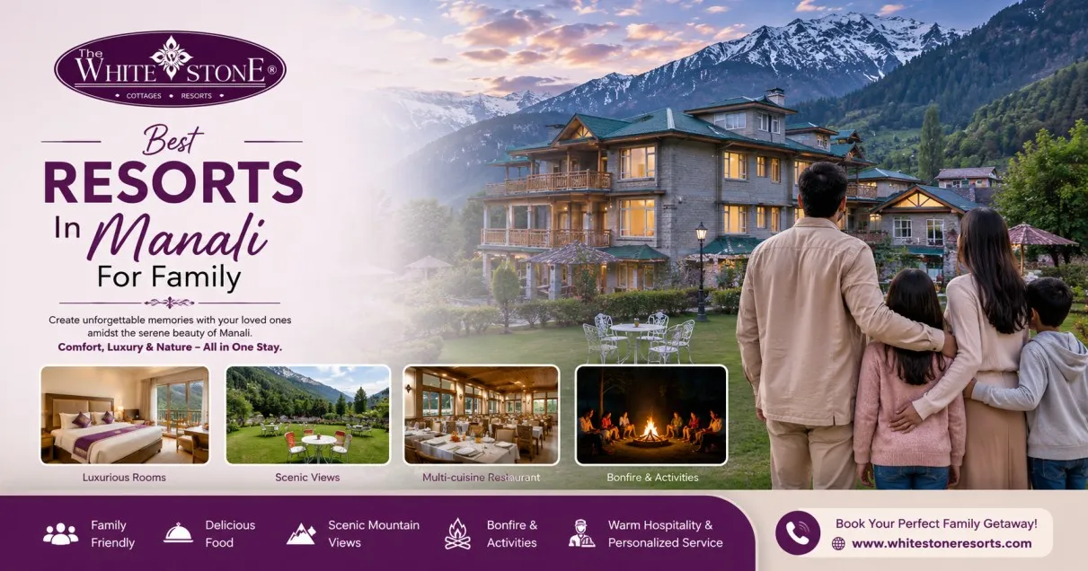 Avoid These 5 Common Mistakes When Choosing a Family Resort in Manali