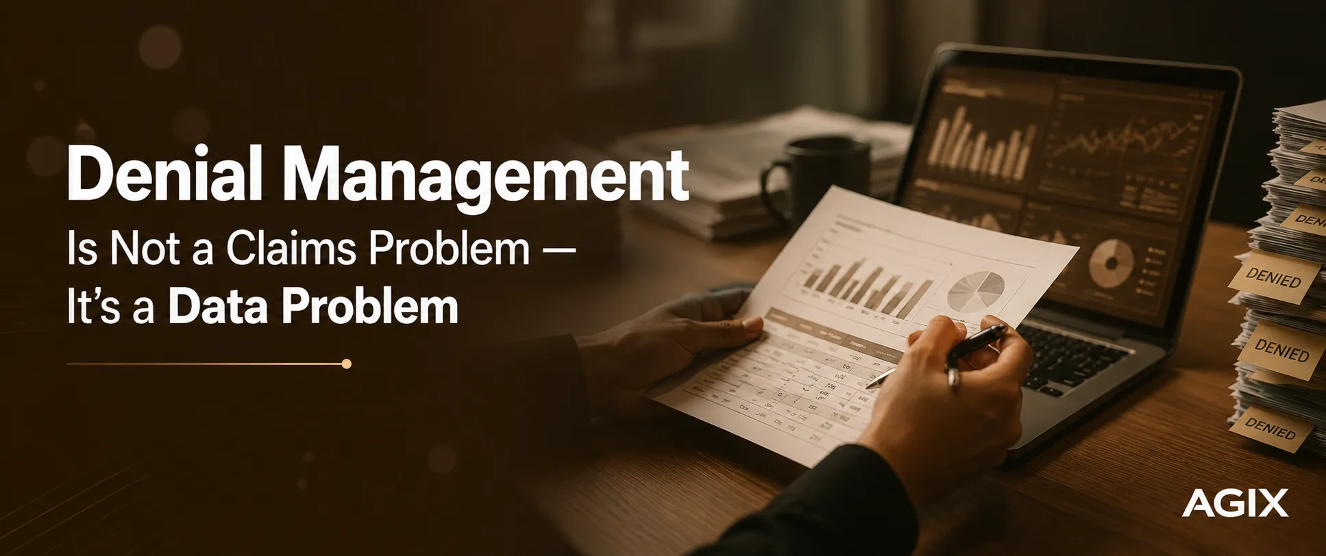 Denial Management Is Not a Claims Problem — It's a Data Problem