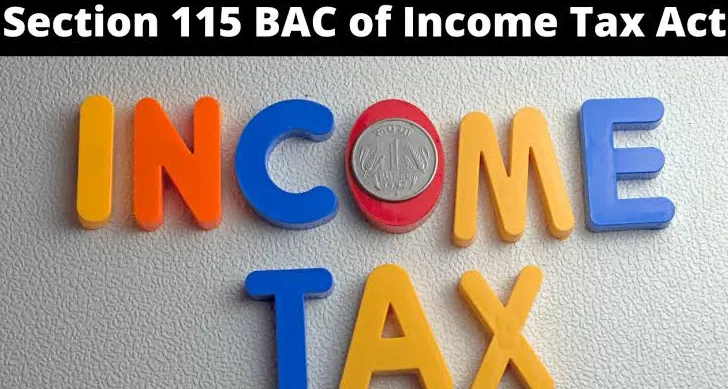 How Section 115BAC of Income Tax Act Impacts Your Annual Tax Liability