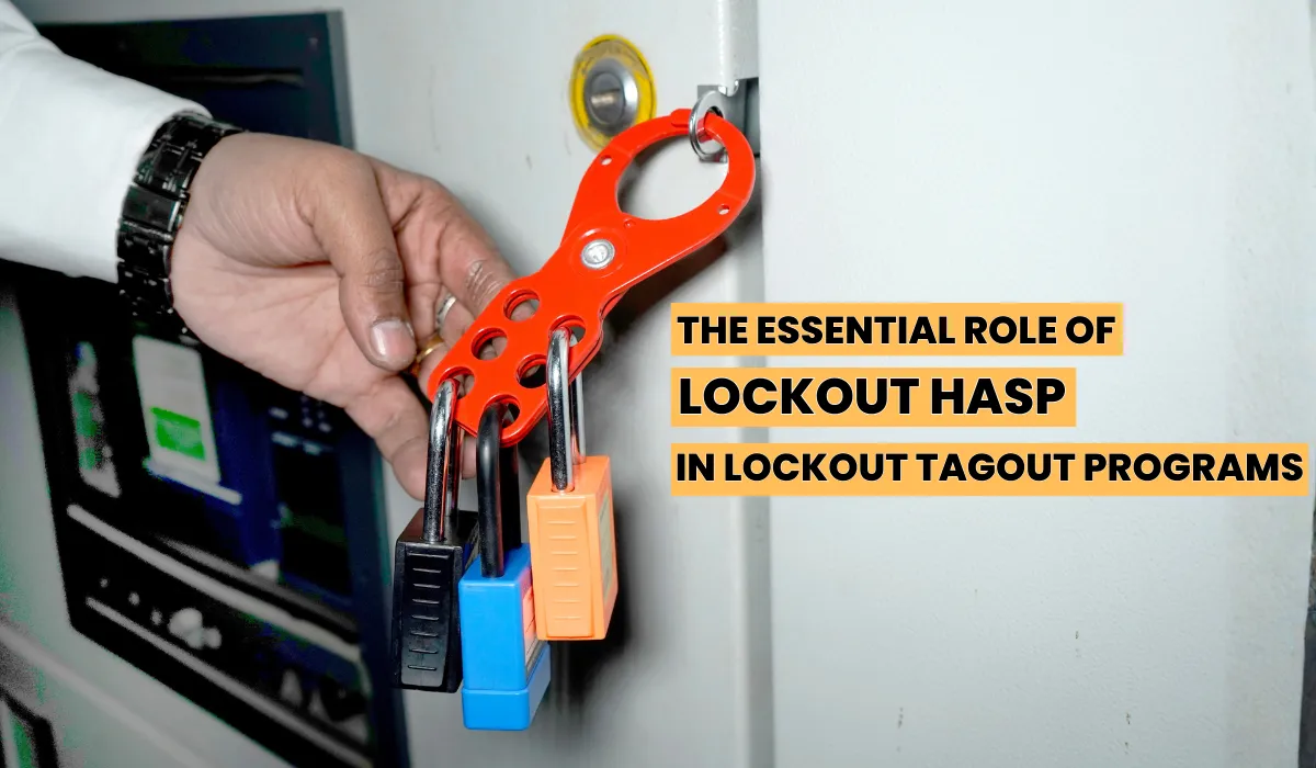 The Essential Role of Lockout Hasps in Lockout Tagout Programs