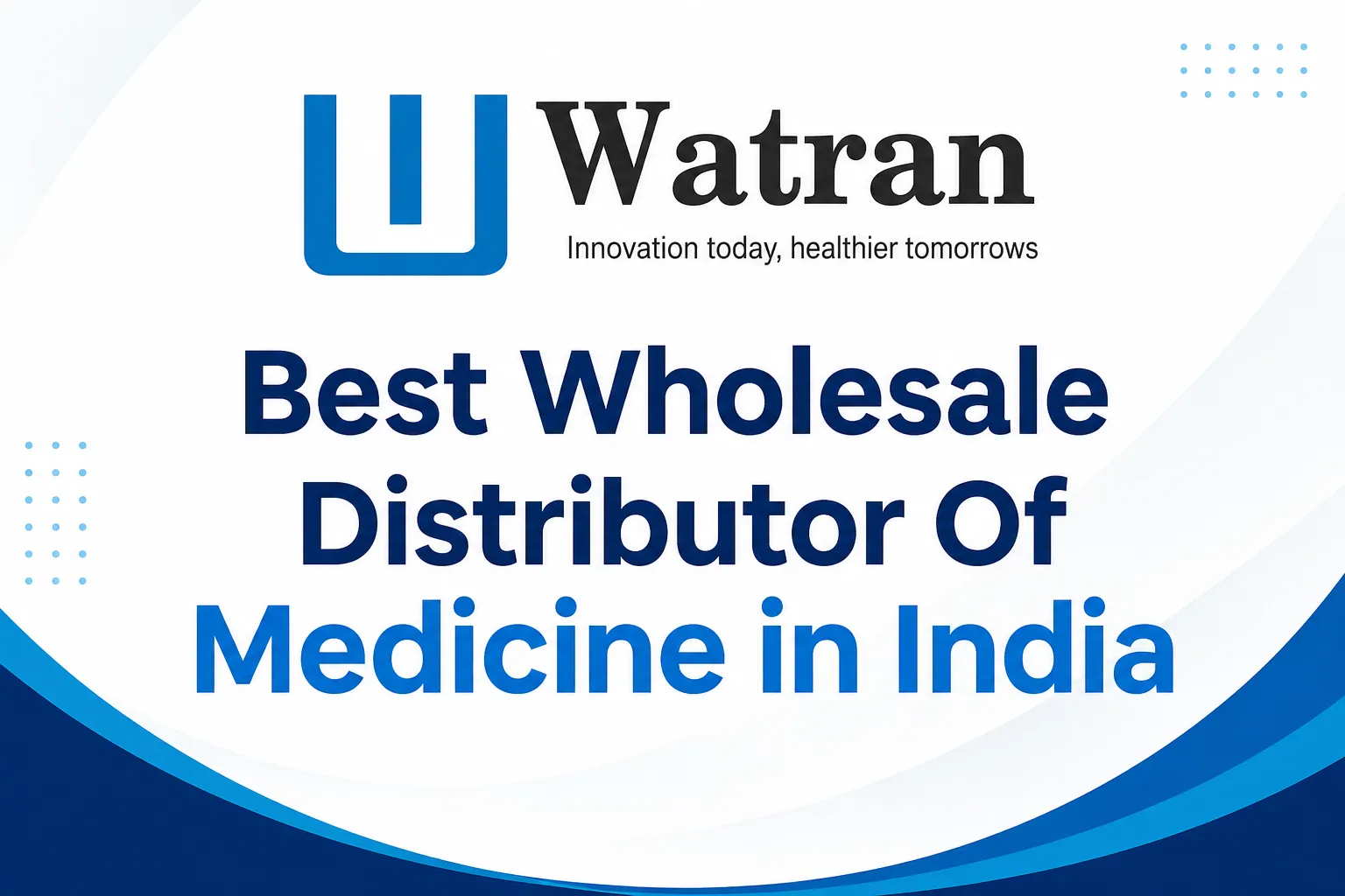 Best Pharma Distributor & Wholesale Medicine Distributor in India