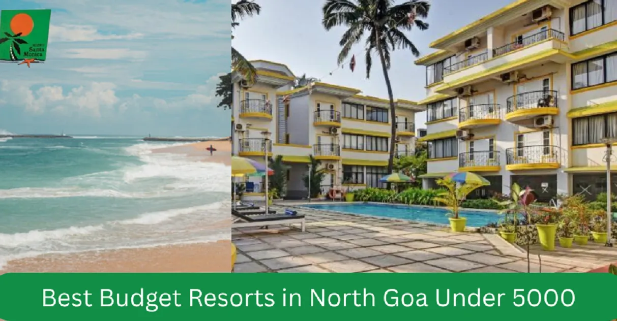 Best Budget Resorts in North Goa Under 5000