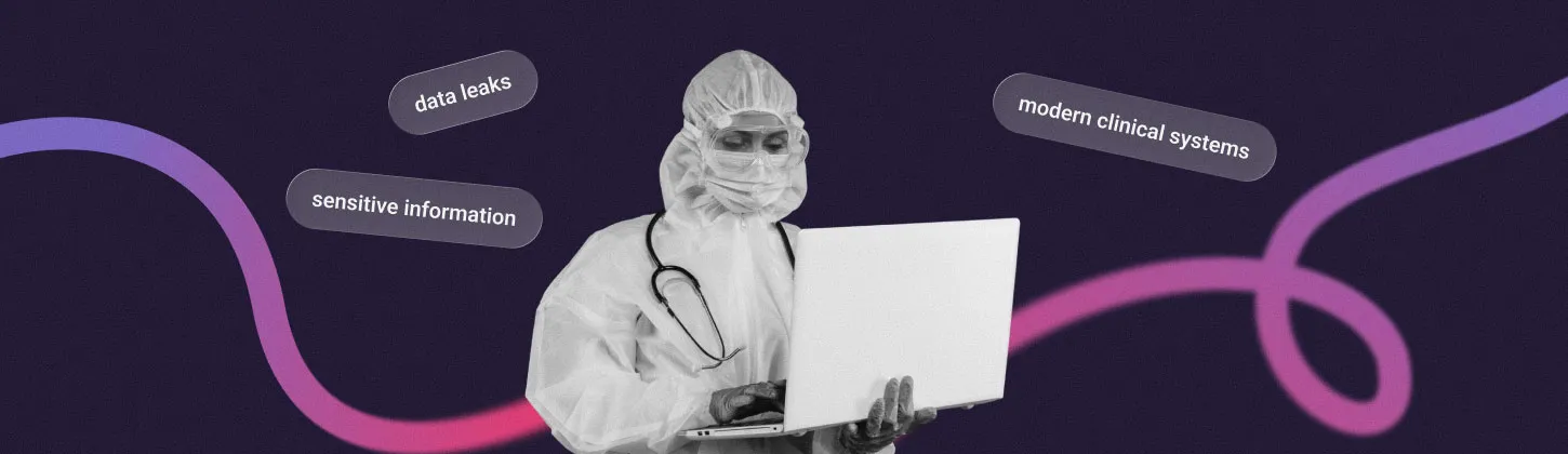 Healthcare Data Security: How to Protect Data in Clinical Systems by Design
