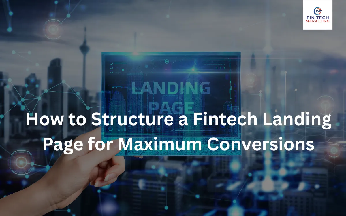 How to Structure a Fintech Landing Page for Maximum Conversions