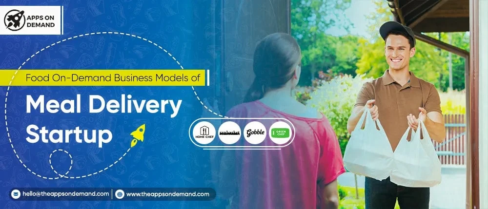 Food On-Demand: Business Models of Meal Delivery Startup