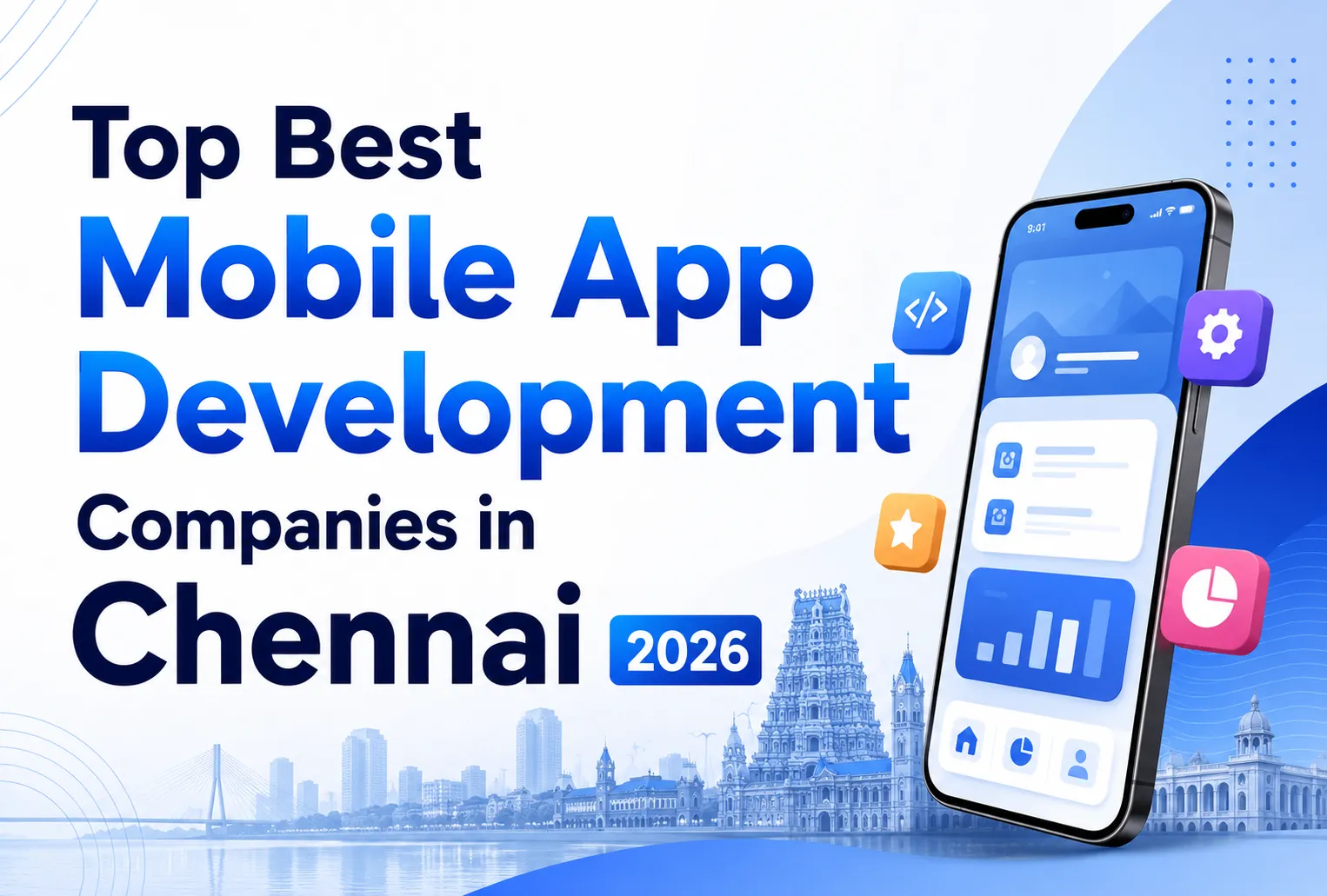 Which Are the Best Mobile App Development Companies in Chennai 2026?