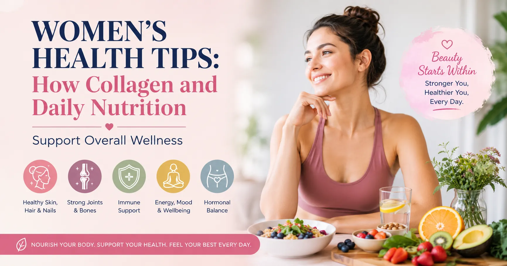 Women’s Health Tips: How Collagen and Daily Nutrition Support Overall Wellness