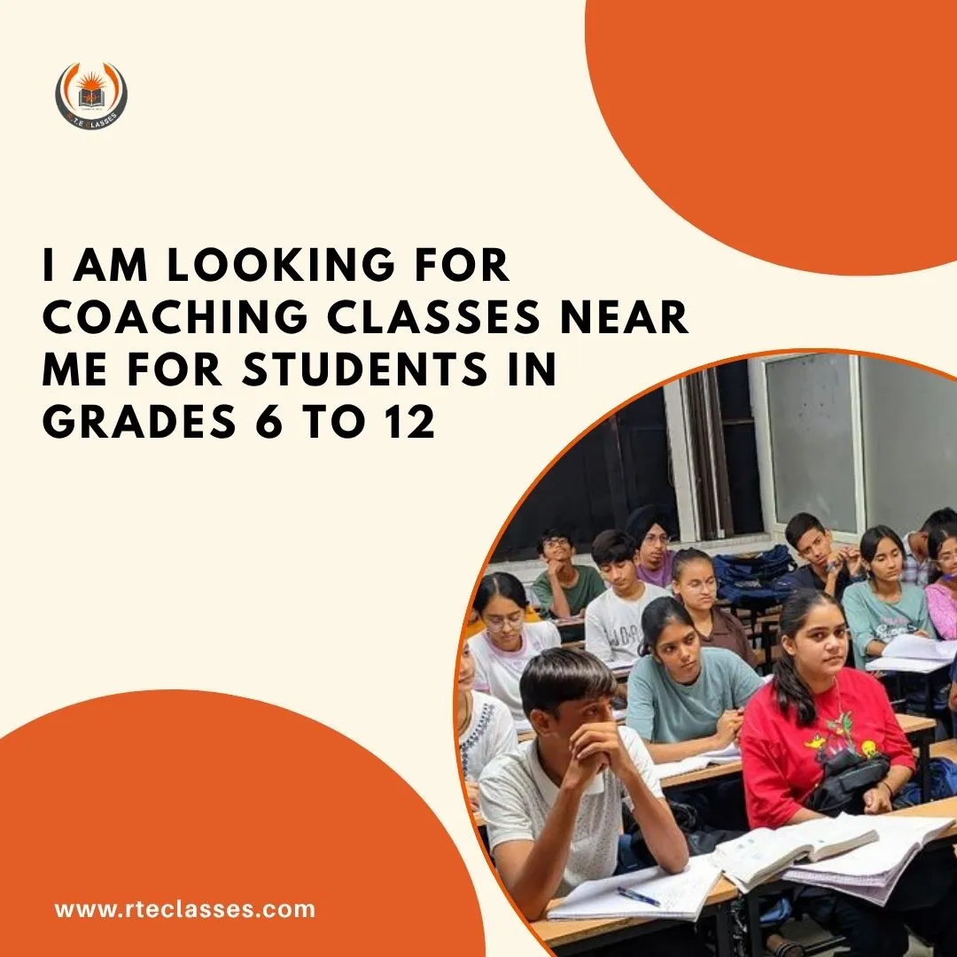 What Makes Coaching Classes Near Me for Students in Grades 6 to 12 Worth Considering Today