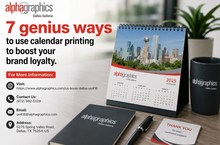 7 genius ways to use calendar printing to boost your brand loyalty.