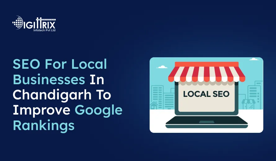 Winning Local Search in Chandigarh: Practical SEO Tactics for Higher Google Visibility