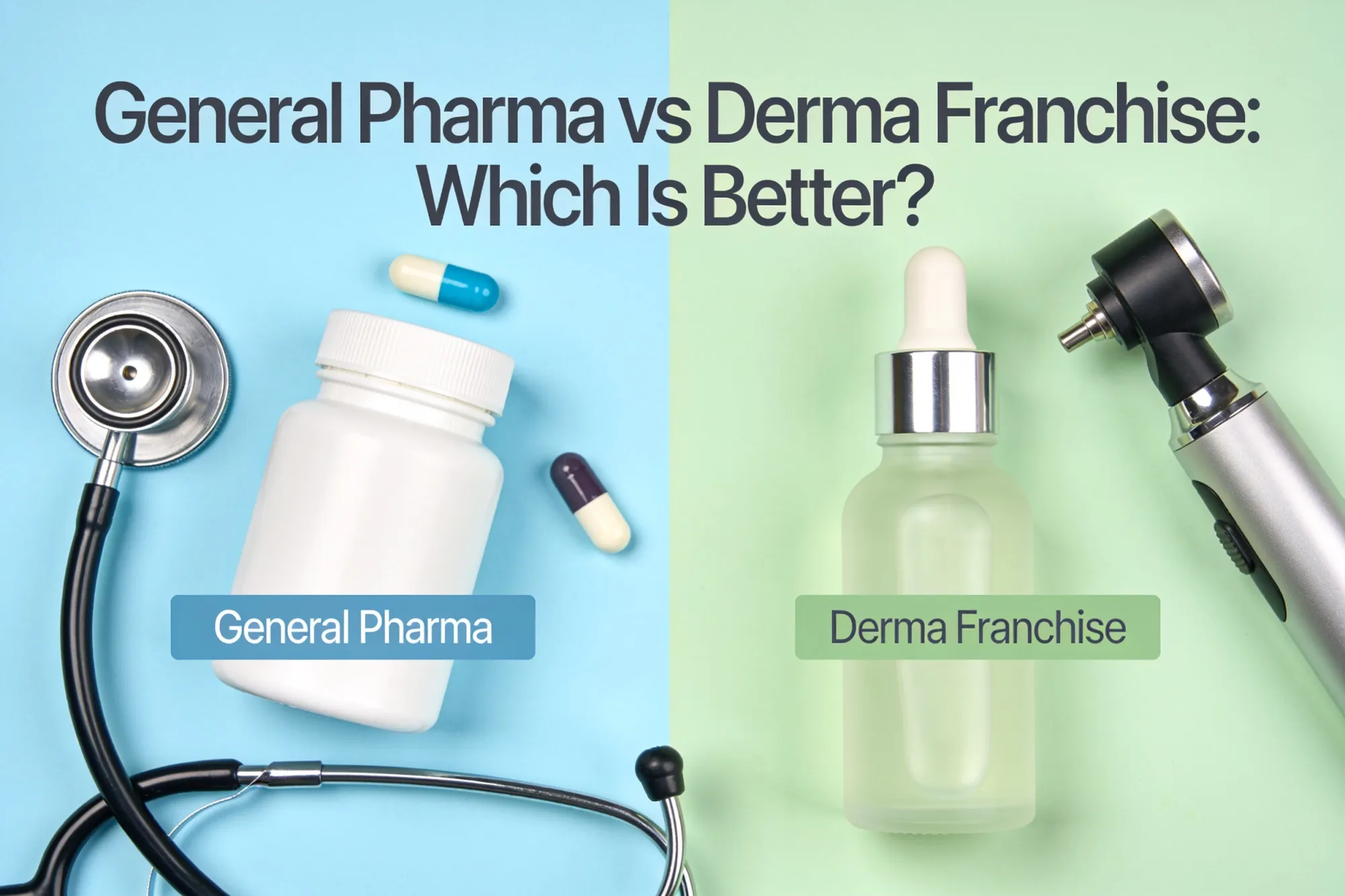 General Pharma vs Derma Franchise: Which Is Better?