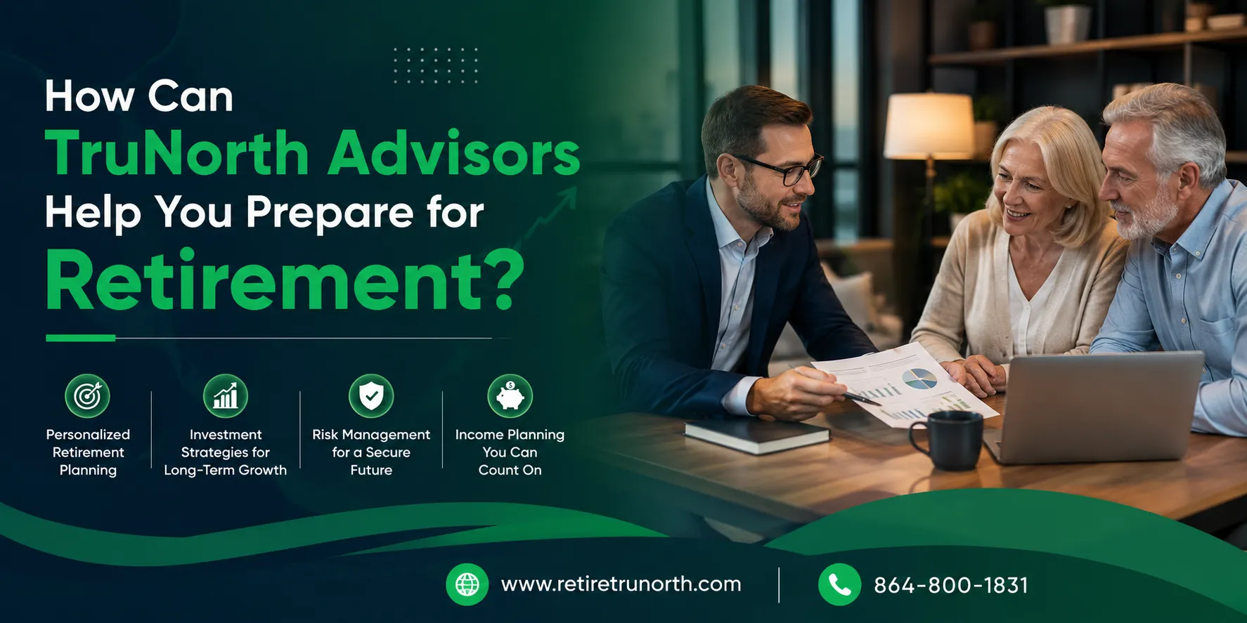 How Can TruNorth Advisors Help You Prepare for Retirement?