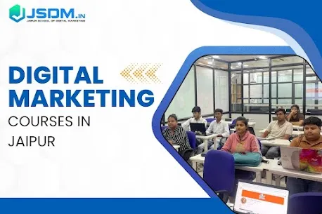 Digital Marketing Courses In Jaipur: Build Skills That Open Career Opportunities
