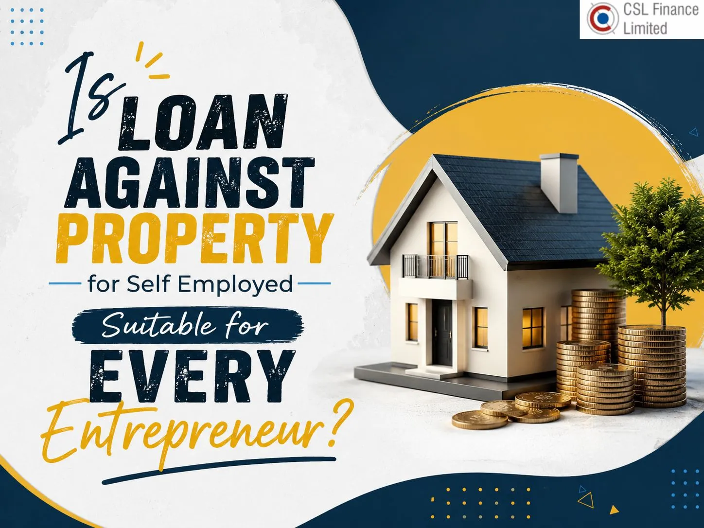 Is Loan against Property for Self Employed Suitable for Every Entrepreneur?
