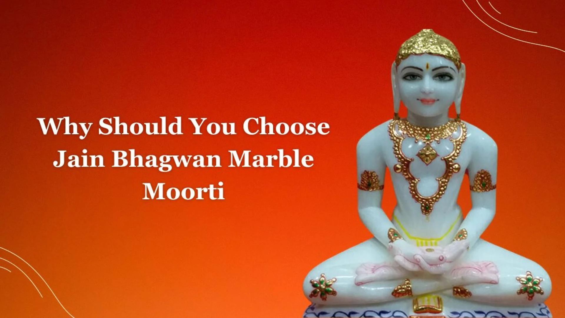 Why Should You Choose Jain Bhagwan Marble Moorti?