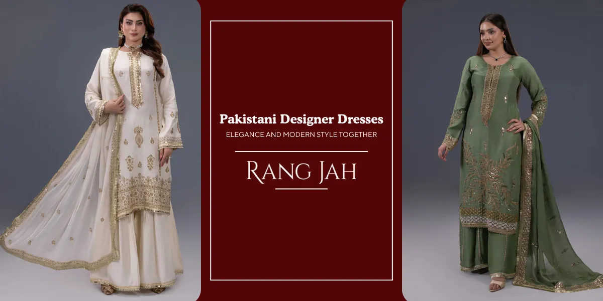 Why Fashion Lovers Adore Pakistani Designer Dresses for Every Celebration