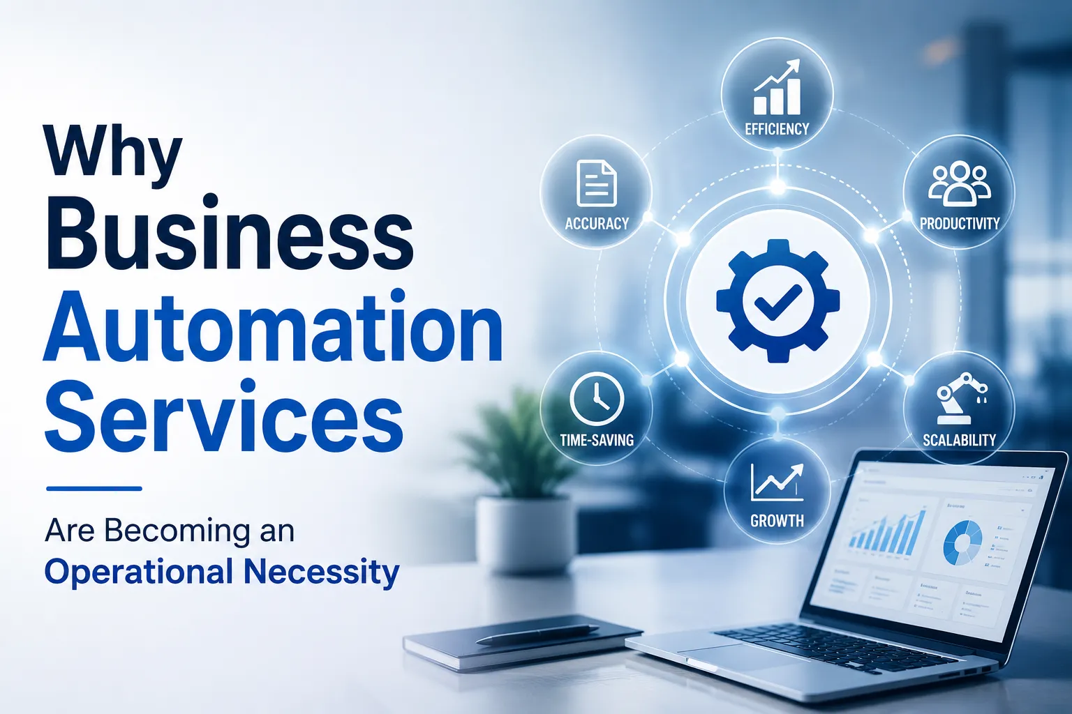 Why Business Automation Services Are Becoming an Operational Necessity