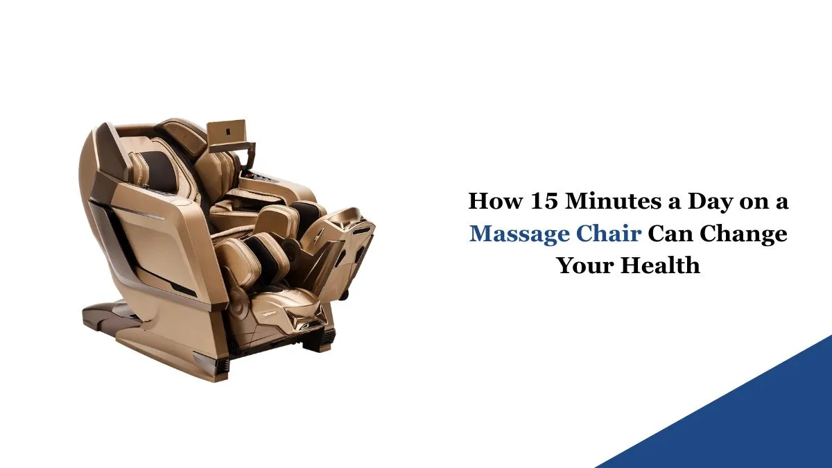 How 15 Minutes a Day on a Massage Chair Can Change Your Health