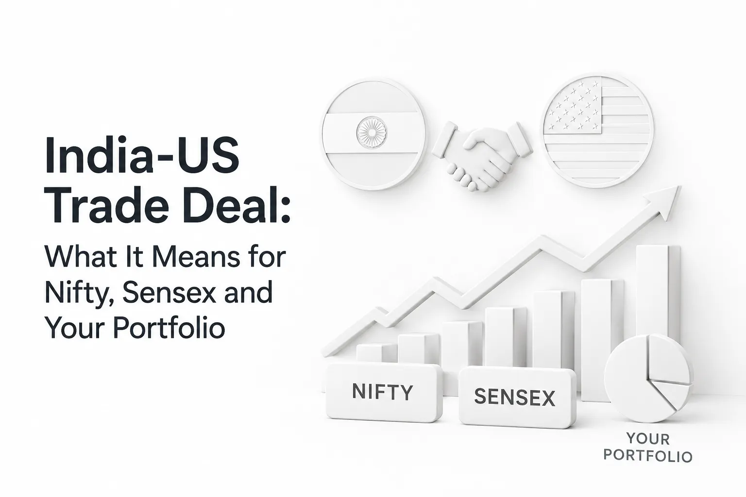 India-US Trade Deal: What It Means for Nifty, Sensex and Your Portfolio
