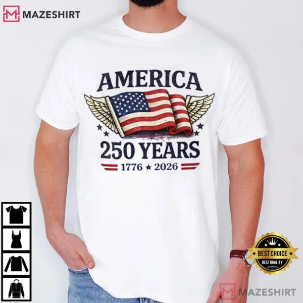 Why Is the America Turns 250 Shirt Becoming the Hottest Patriotic Trend of 2026?