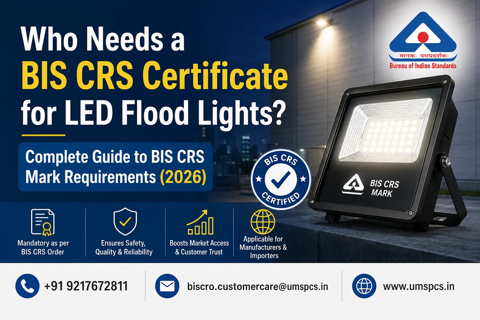 Who Needs a BIS CRS Certificate for LED Flood Lights? Complete Guide to BIS CRS Mark Requirements (2026)