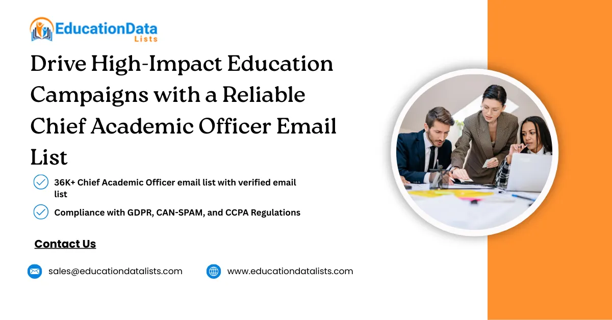 7 Benefits of Using a Verified Chief Academic Officer Email List for B2B Marketing | EducationDataLists