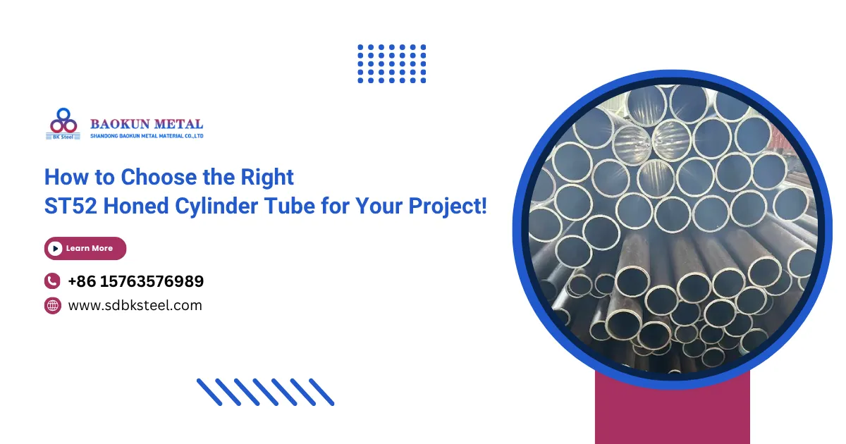 How to Choose the Right ST52 Honed Cylinder Tube for Your Project!