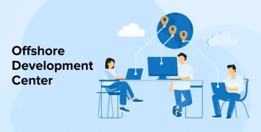 How Can an Offshore Software Development Center Help You Access Top Global Tech Talent?