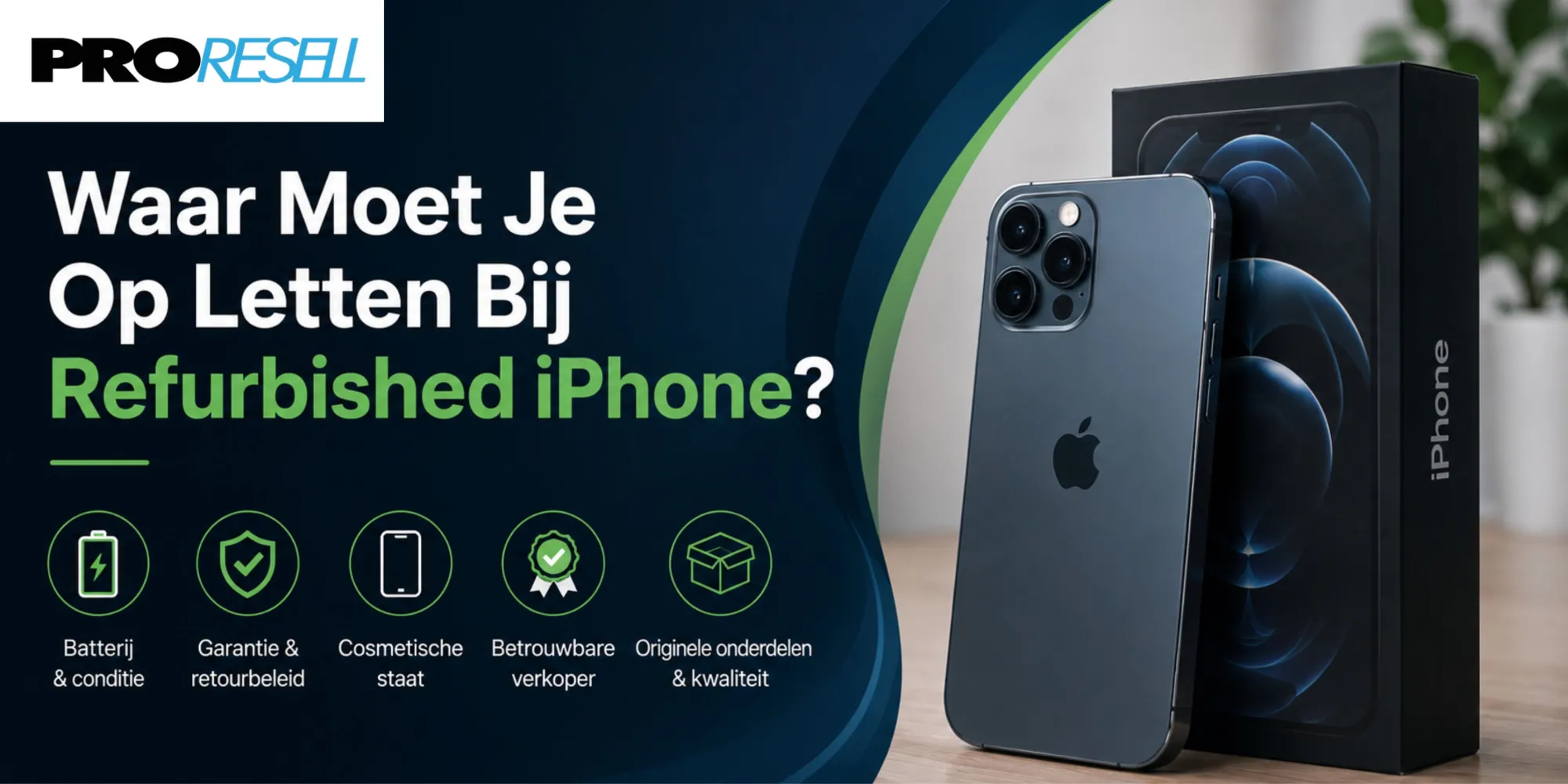 Waar Moet Je Op Letten Bij Refurbished iPhone Kopen?