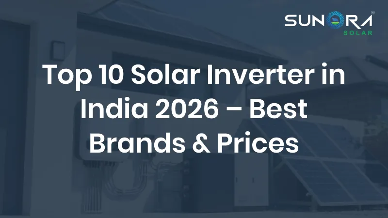 Top 10 Solar Inverter in India 2026 – Best Brands & Prices