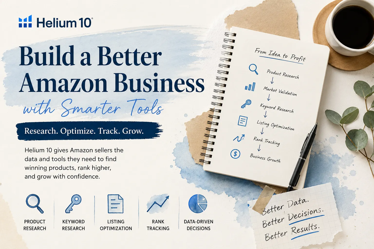 From Product Idea to First Sale: How Helium 10 Helps Amazon Sellers Build With Confidence