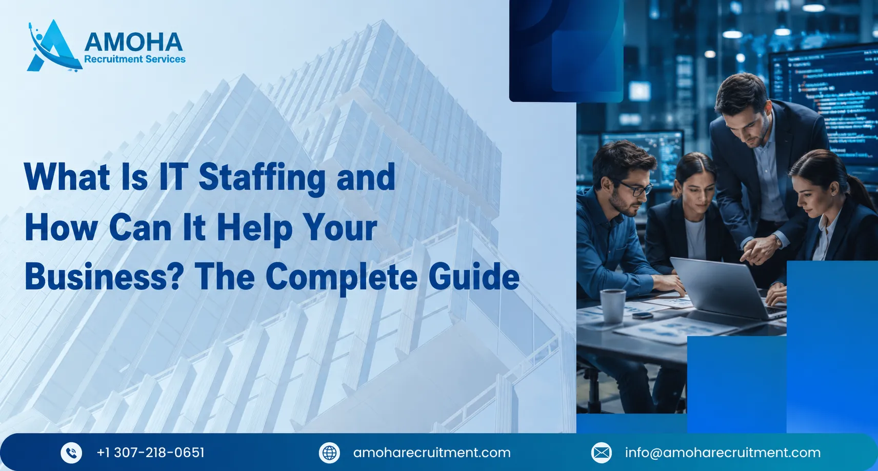 What Is IT Staffing and How Can It Help Your Business? The Complete Guide